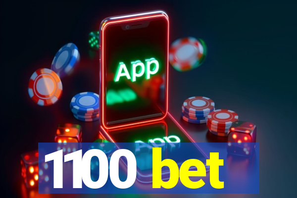 1100 bet